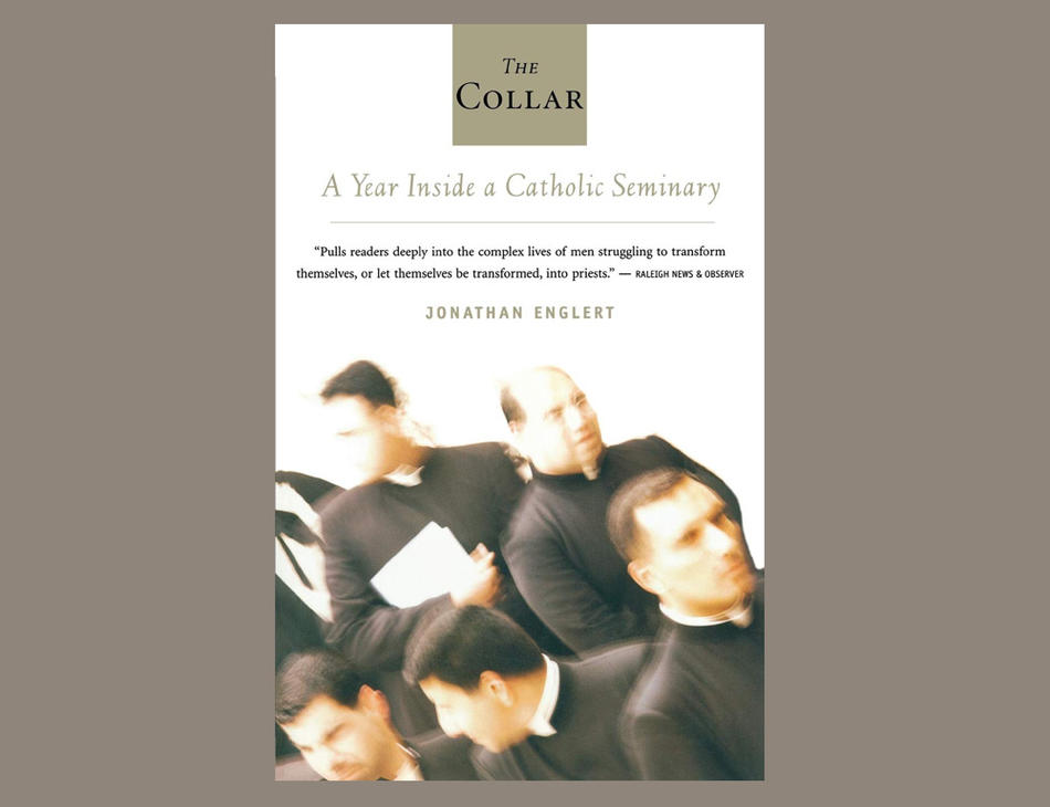 Cover of "The Collar: A Year Inside a Catholic Seminary" by Jonathan Englert