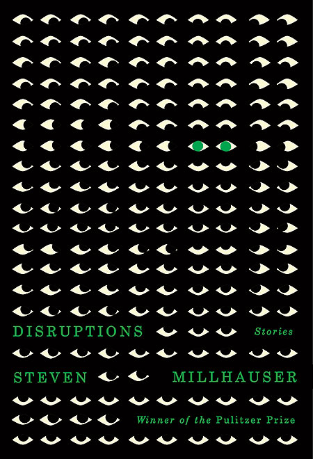Cover of Disruptions by Steven Millhauser