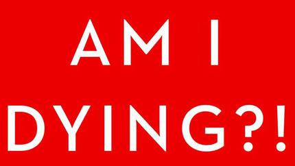 Book cover: "Am I Dying?!"
