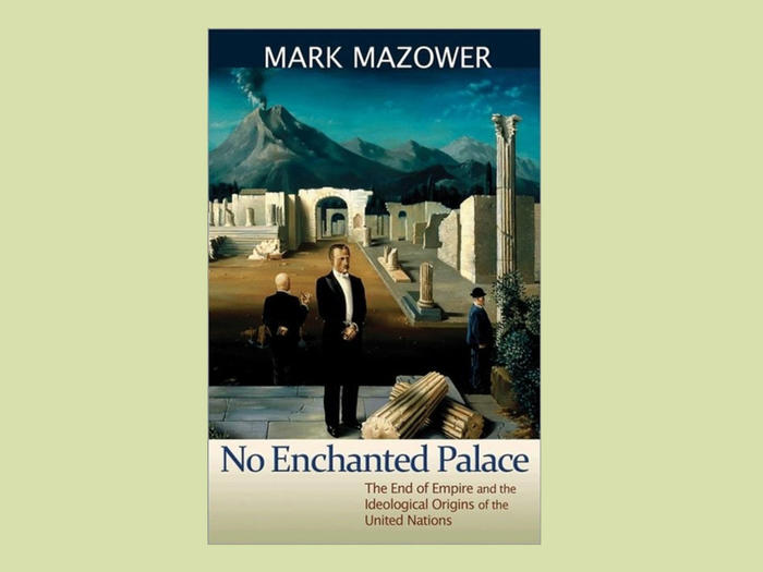 "No Enchanted Palace" by Mark Mazower