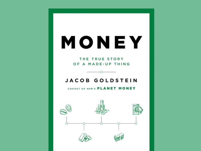 Cover of Money: The True Story of a Made-Up Thing by Jacob Goldstein, reviewed in Columbia Magazine fall 2020 issue