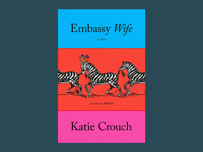 Cover of Embassy Wife by Katie Crouch