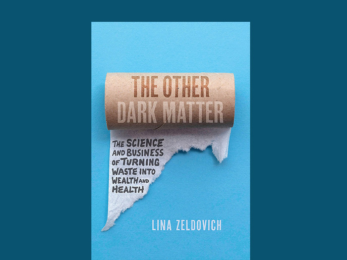 Cover of The Other Dark Matter: The Science and Business of Turning Waste into Wealth and Health, by Lina Zeldovich