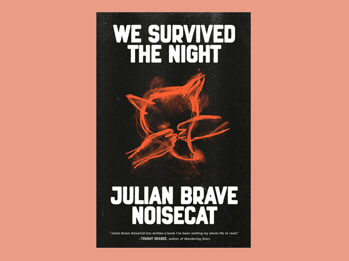 Cover of We Survived the Night by Julian Brave NoiseCat