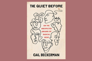 Cover of The Quiet Before: On the Unexpected Origins of Radical Ideas by Gal Beckerman