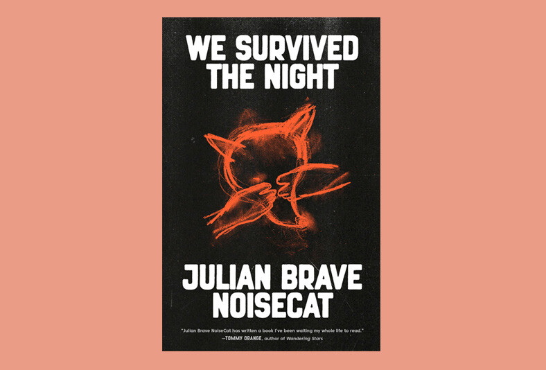 Cover of We Survived the Night by Julian Brave NoiseCat