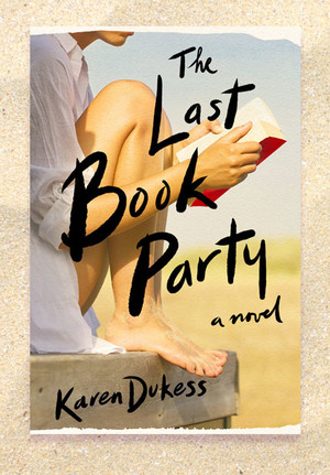 Cover of "The Last Book Party" by Karen Dukess