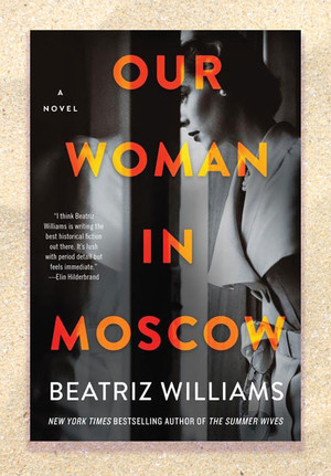 Cover of "Our Woman in Moscow" by Beatriz Williams