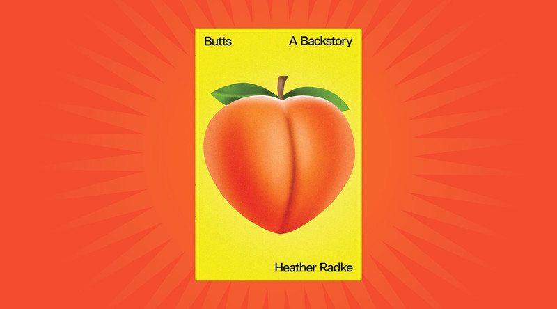 Butts by Heather Radke