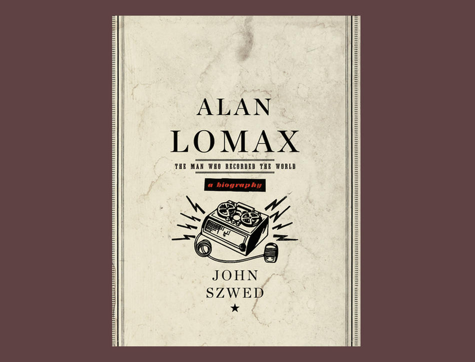 Cover of "Alan Lomax" by John Szwed