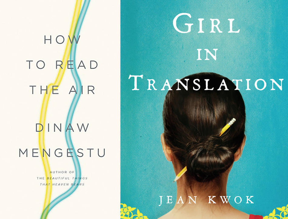 Covers of "How to Read the Air" by Dinaw Mengestu and "Girl in Translation" by Jean Kwok