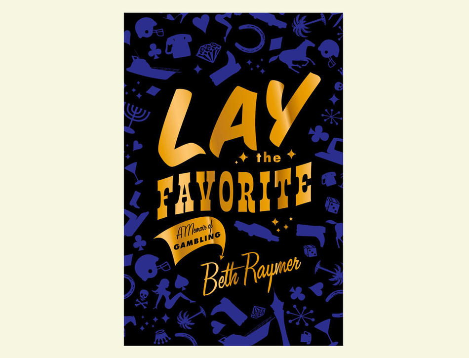 Cover of "Lay the Favorite"