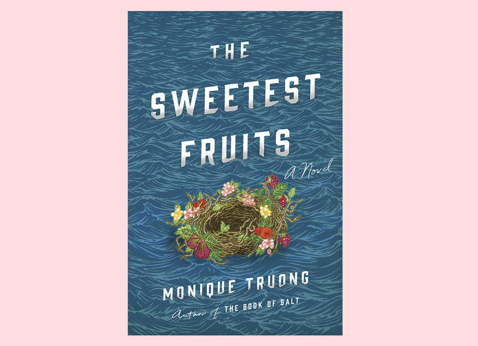 Cover of The Sweetest Fruits by Monique Truong