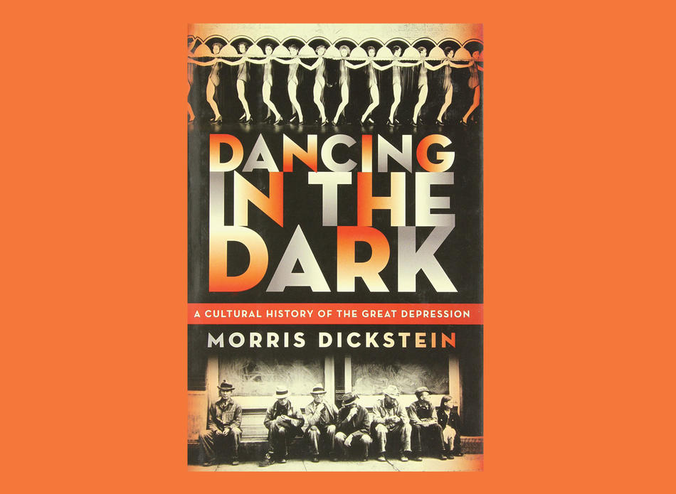Cover of "Dancing in the Dark: A Cultural History of the Great Depression" by Morris Dickstein