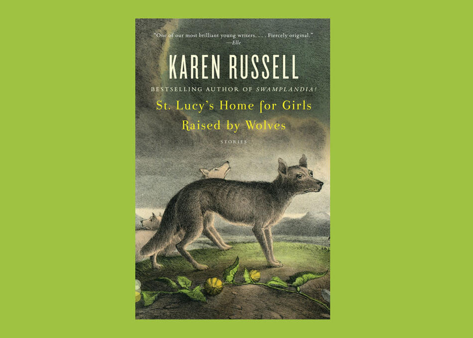 Cover of "St. Lucy's Home for Girls Raised by Wolves" by Karen Russell