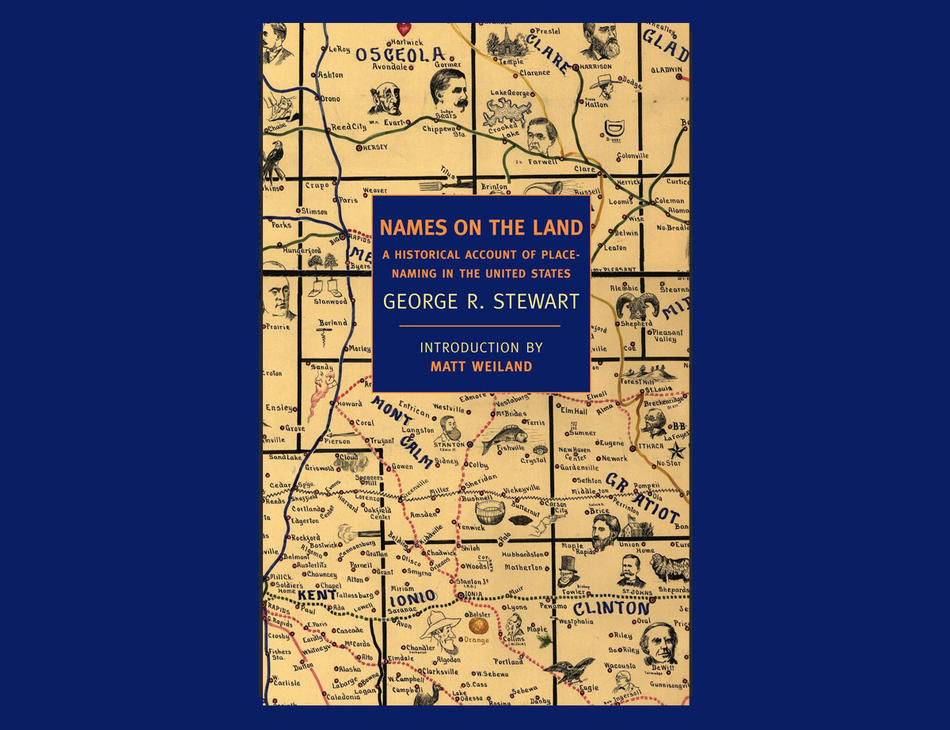 Cover of Names on the Land: A Historical Account of Place-Naming in the United States, by George R. Stewart