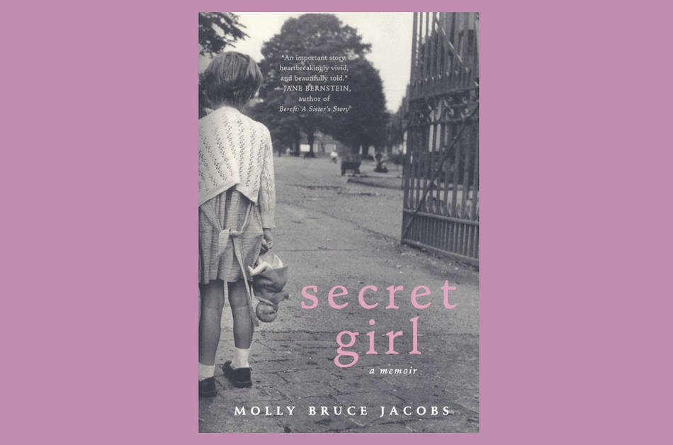 Cover of Secret Girl: A Memoir by Molly Bruce Jacobs