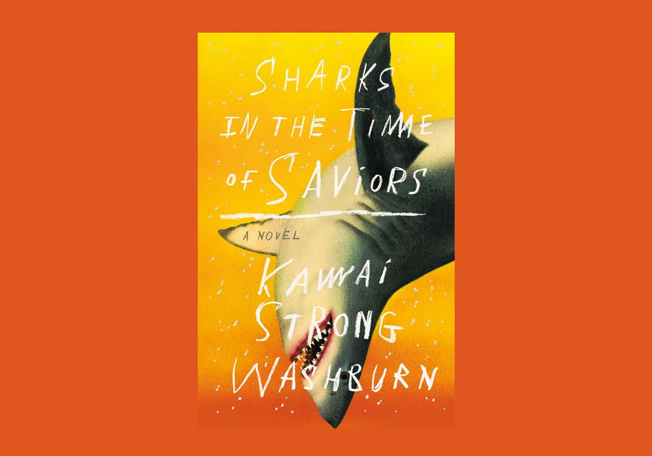 Cover of "Sharks in the Time of Saviors" by Kawai Strong Washburn