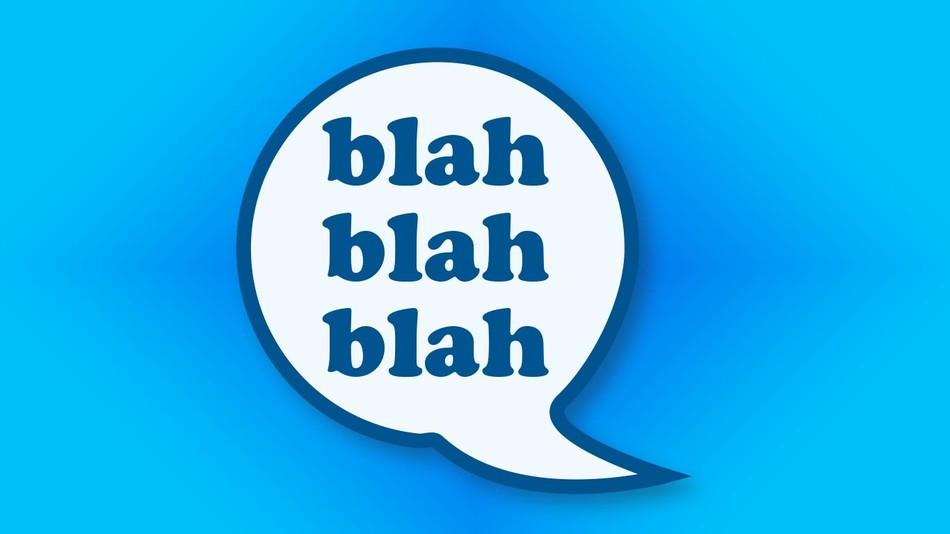 Speech bubble saying "blah blah blah"