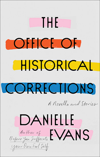 Cover of The Office of Historical Corrections by Danielle Evans