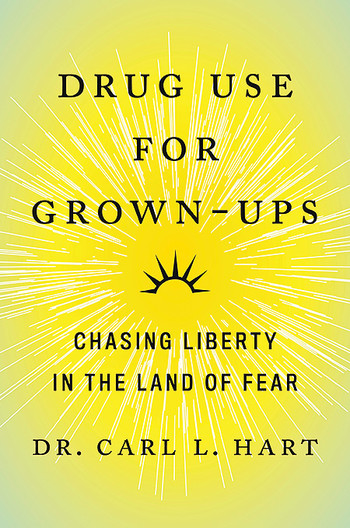 Cover of Drug Use for Grown-Ups by Carl L. Hart
