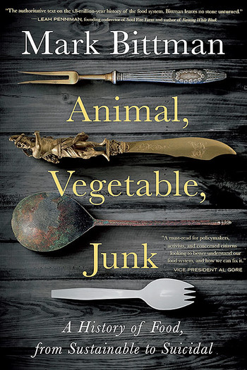 Cover of Animal, Vegetable, Junk by Mark Bittman 