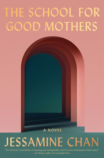 Cover of The School for Good Mothers by Jessamine Chan