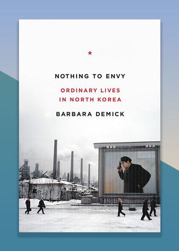 Nothing to Envy by Barbara Demick