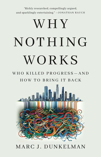Why Nothing Works by Marc Dunkelman