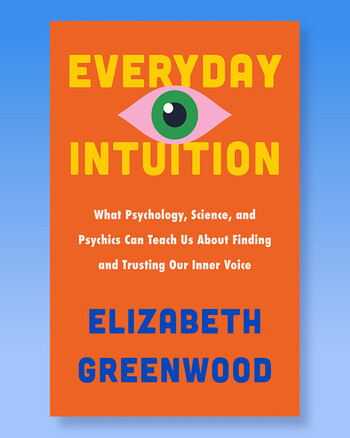 Everyday Intuition by Elizabeth Greenwood