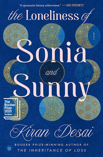 The Loneliness of Sonia and Sunny by Kiran Desai